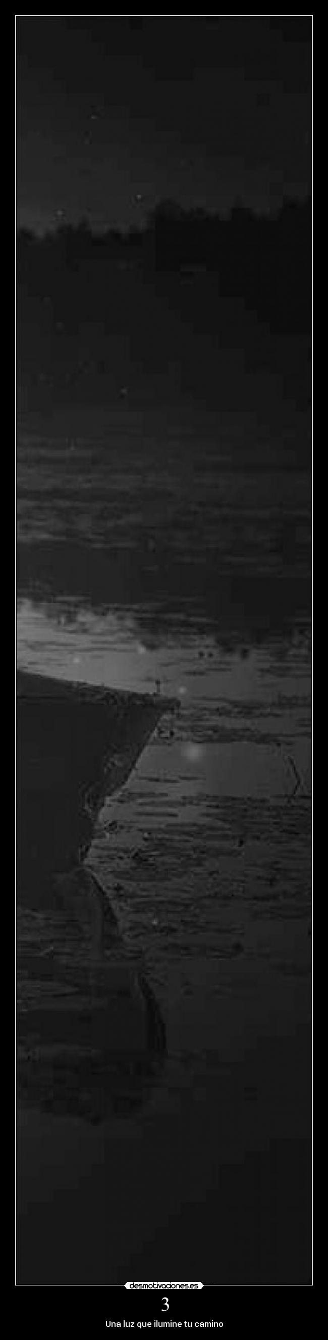 3 - Una luz que ilumine tu camino