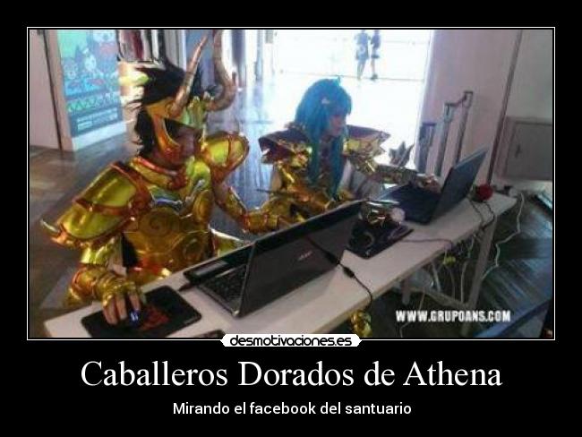 Caballeros Dorados de Athena - Mirando el facebook del santuario