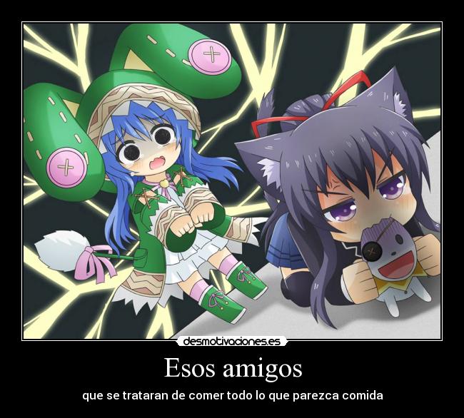 Esos amigos - que se trataran de comer todo lo que parezca comida