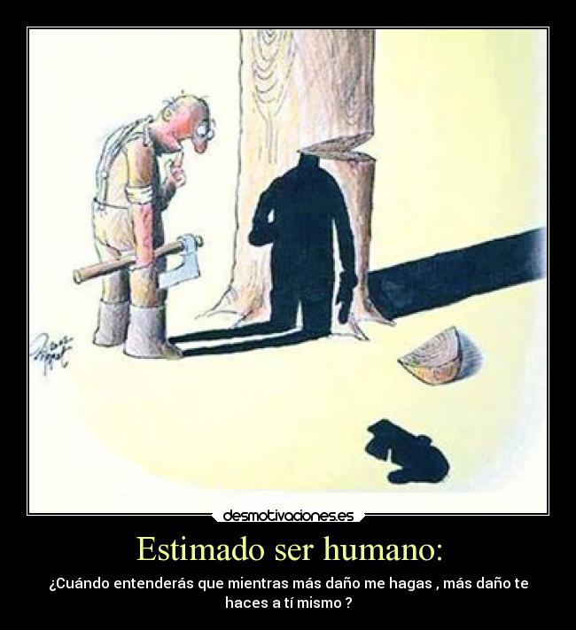 Estimado ser humano: -