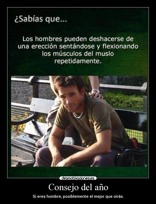 Consejo del año - Si eres hombre, posiblemente el mejor que oirás.