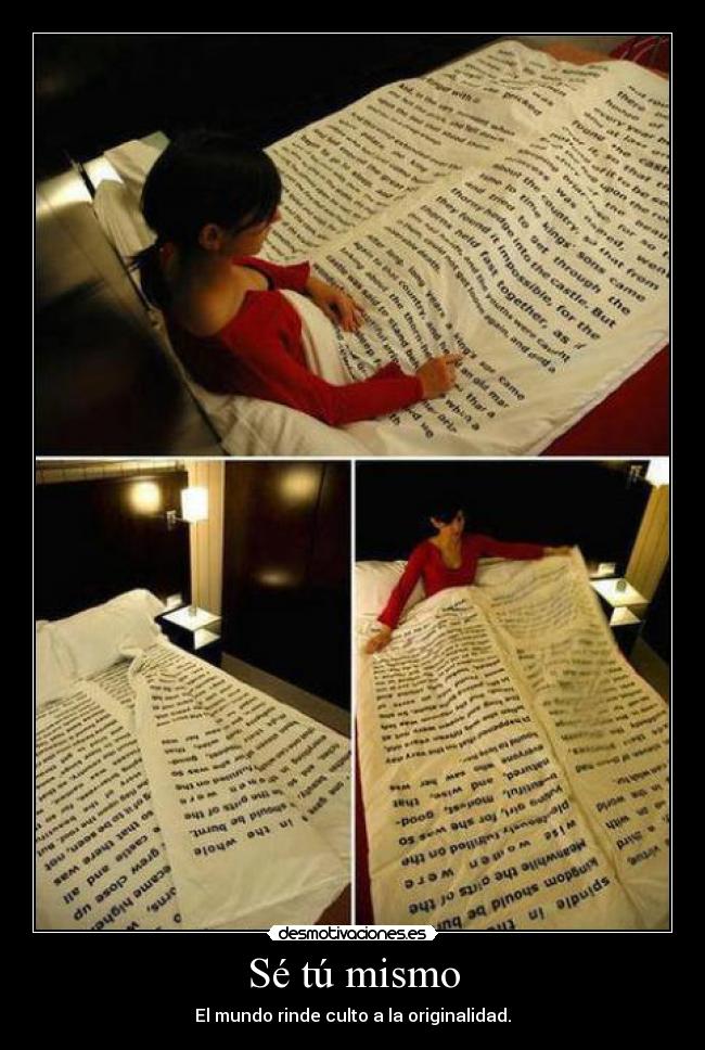 Sé tú mismo - El mundo rinde culto a la originalidad.