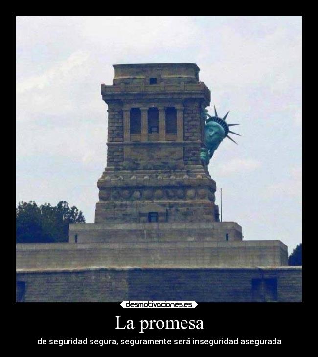 La promesa - de seguridad segura, seguramente será inseguridad asegurada