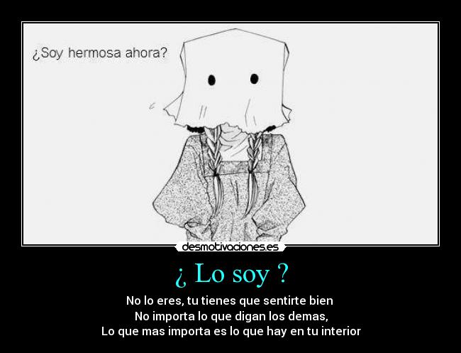 ¿ Lo soy ? -