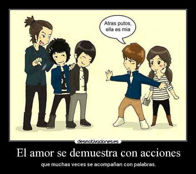 El amor se demuestra con acciones - 