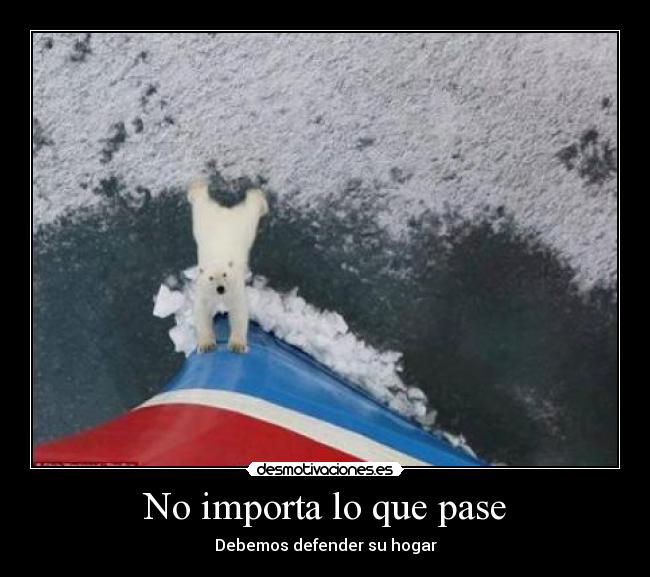 No importa lo que pase - Debemos defender su hogar