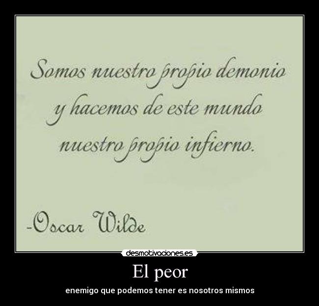 El peor -