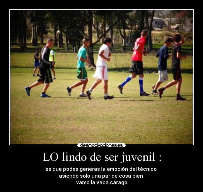 LO lindo de ser juvenil : -