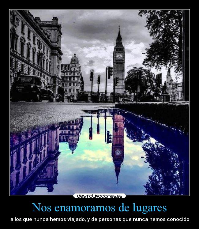 carteles literatura bigben lugares personas conocer enamorar desmotivaciones