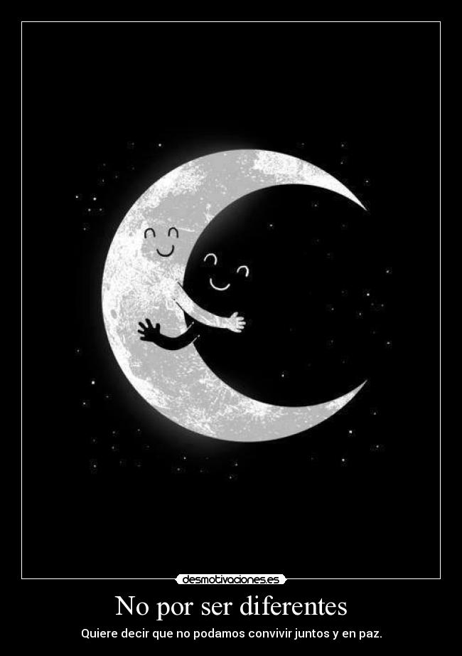 No por ser diferentes - 