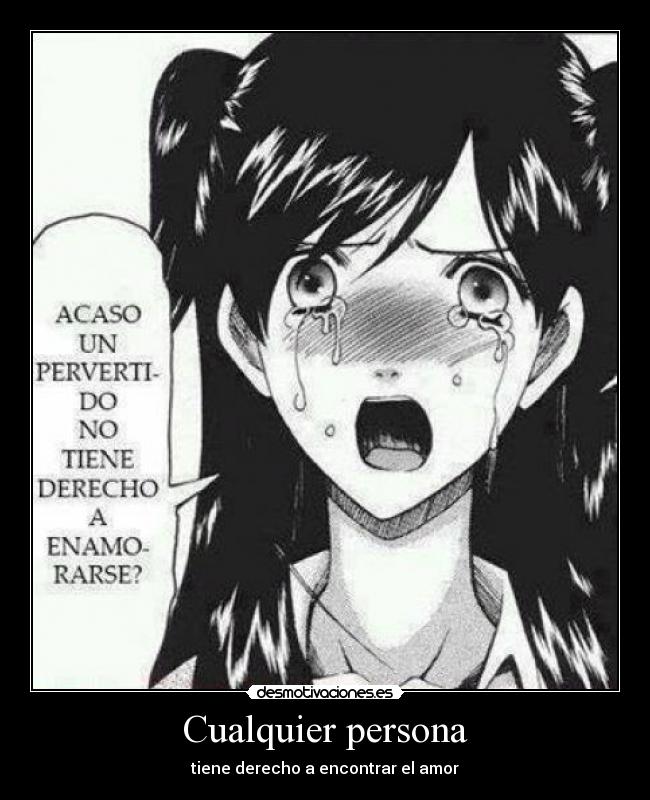 Cualquier persona - tiene derecho a encontrar el amor