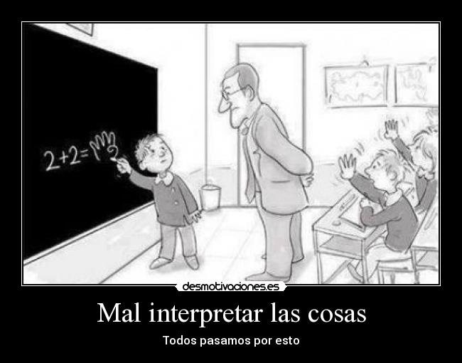 Mal interpretar las cosas - 