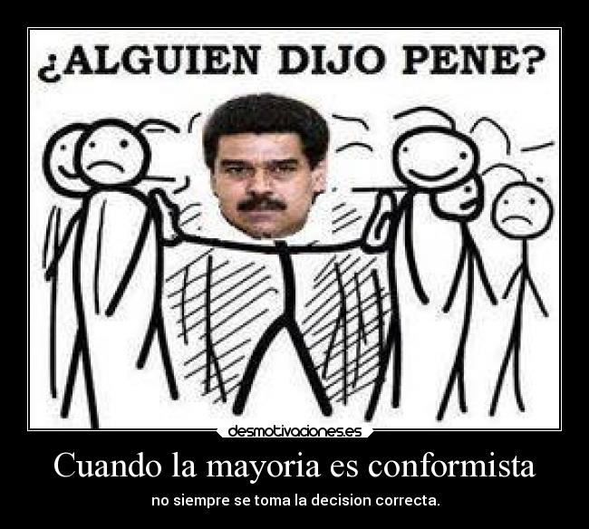 Cuando la mayoria es conformista - no siempre se toma la decision correcta.