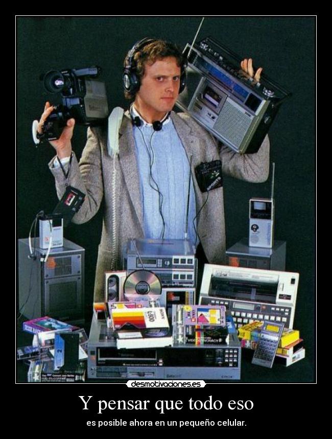 Y pensar que todo eso -