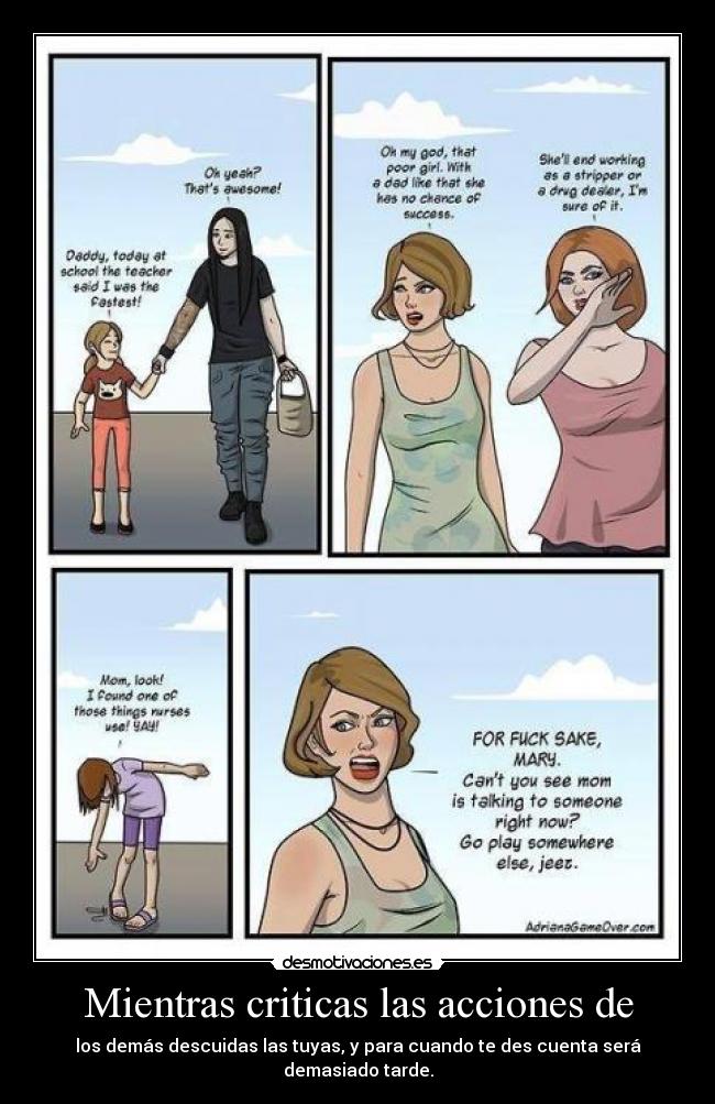 Mientras criticas las acciones de - 