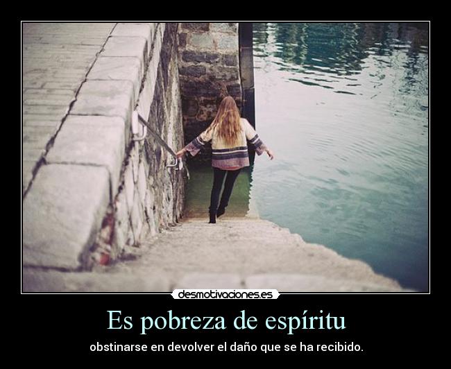 Es pobreza de espíritu - 