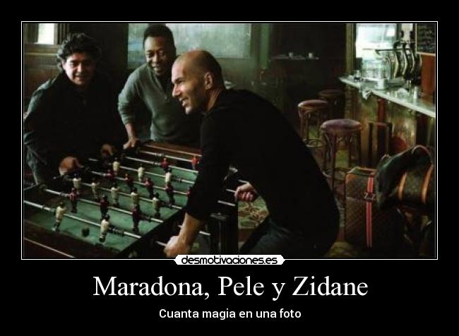 carteles maradona pele zidane futbol mudial desmotivaciones