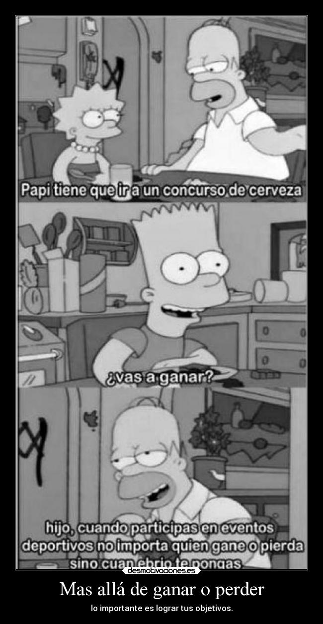 Mas allá de ganar o perder - lo importante es lograr tus objetivos.