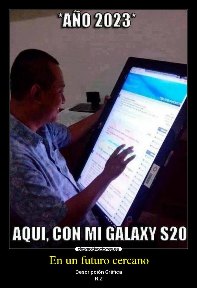 En un futuro cercano - Descripción Gráfica
R.Z