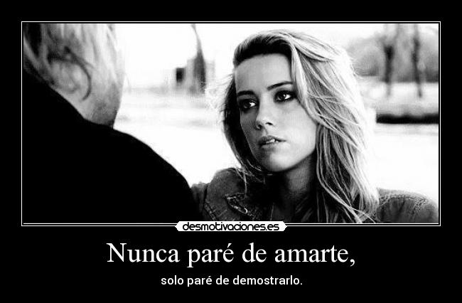 Nunca paré de amarte, - 