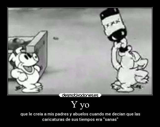 Y yo -