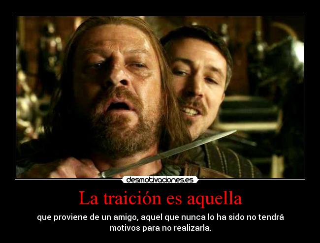 carteles eddard stark petyr baelish traicion mis hijas llamaran arya esteva lucina esteva severa esteva desmotivaciones