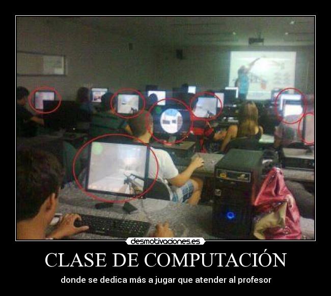 carteles videojuego clase computacion donde dedica atender profesor jugar videojuegos desmotivaciones