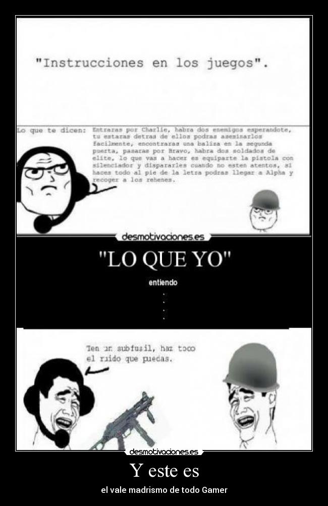 Y este es - el vale madrismo de todo Gamer