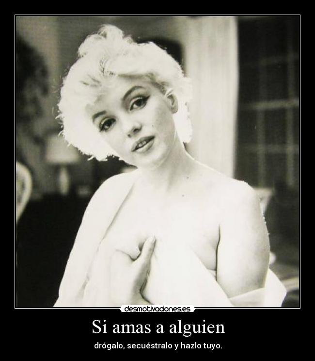 Si amas a alguien -