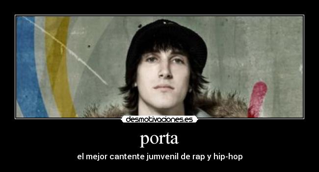 porta - el mejor cantente jumvenil de rap y hip-hop