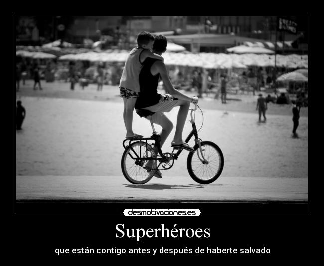 Superhéroes - que están contigo antes y después de haberte salvado