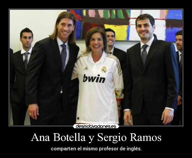 Ana Botella y Sergio Ramos - comparten el mismo profesor de inglés.
