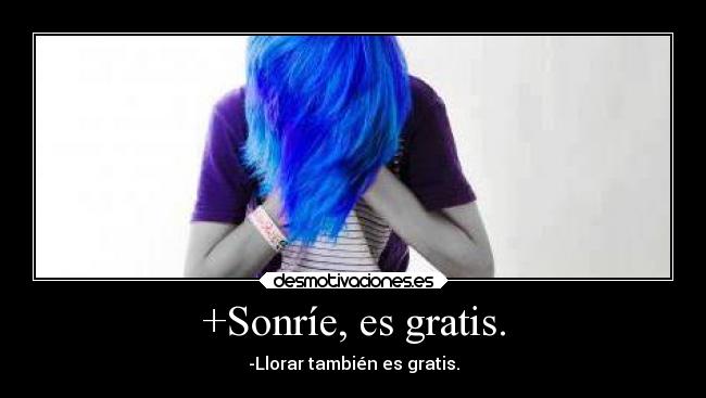 +Sonríe, es gratis. - 