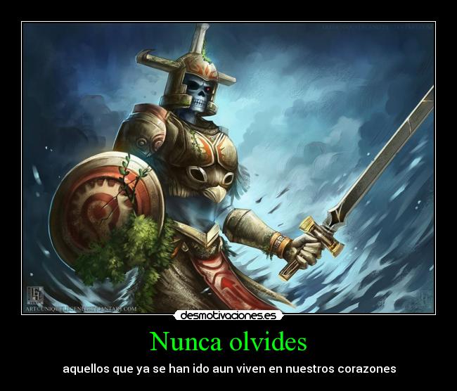 Nunca olvides - aquellos que ya se han ido aun viven en nuestros corazones