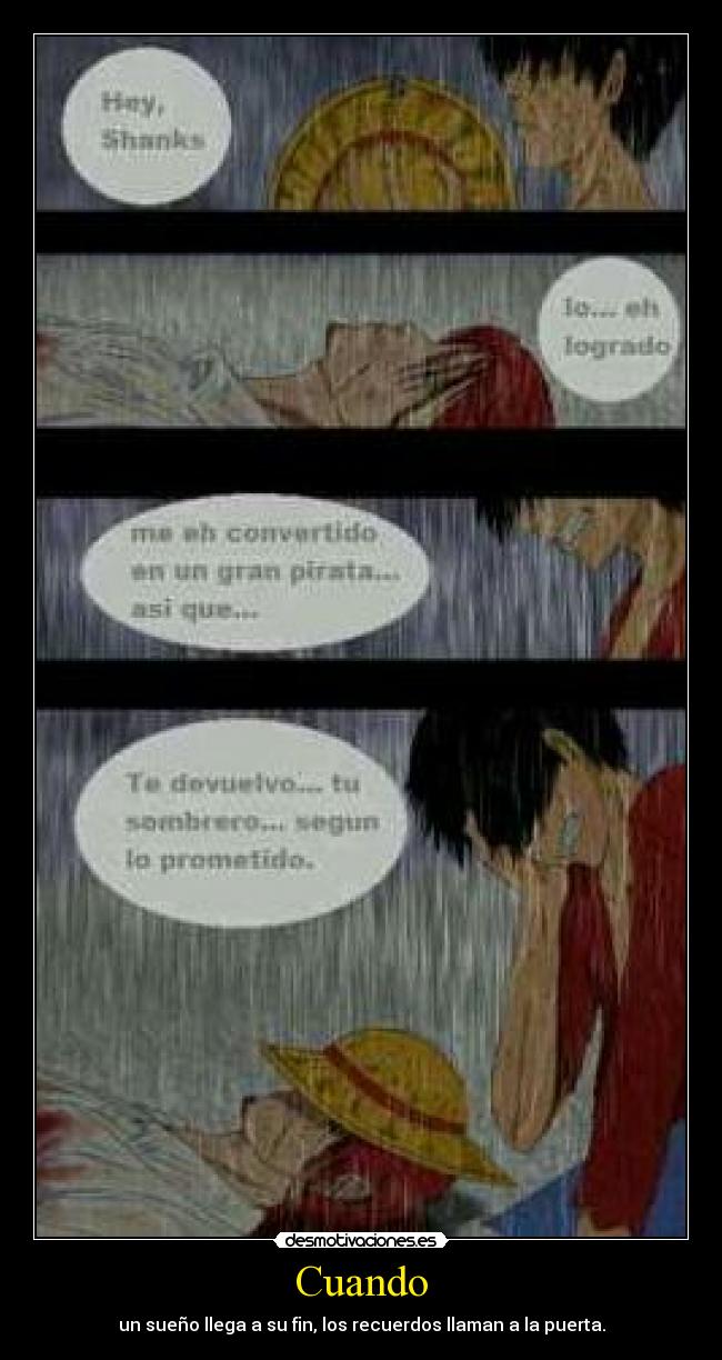 Cuando - un sueño llega a su fin, los recuerdos llaman a la puerta.