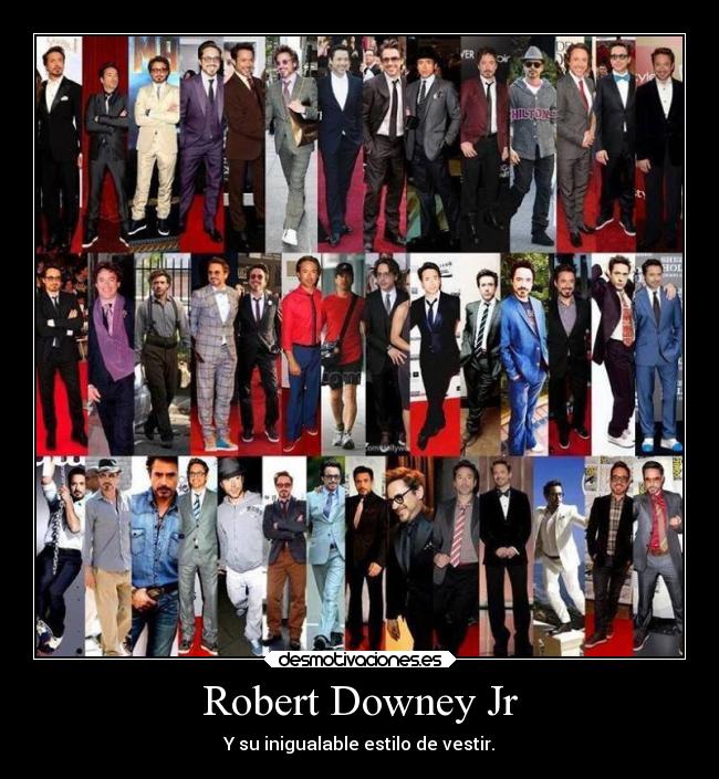 Robert Downey Jr - Y su inigualable estilo de vestir.