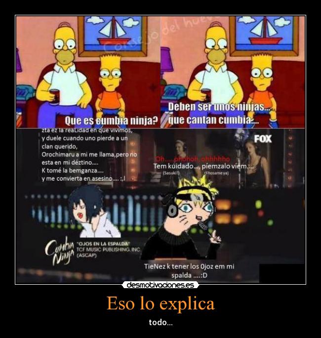 Eso lo explica - todo...