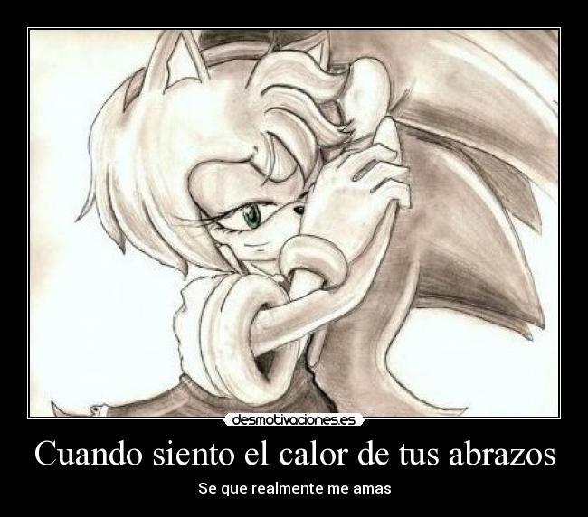 Cuando siento el calor de tus abrazos - Se que realmente me amas