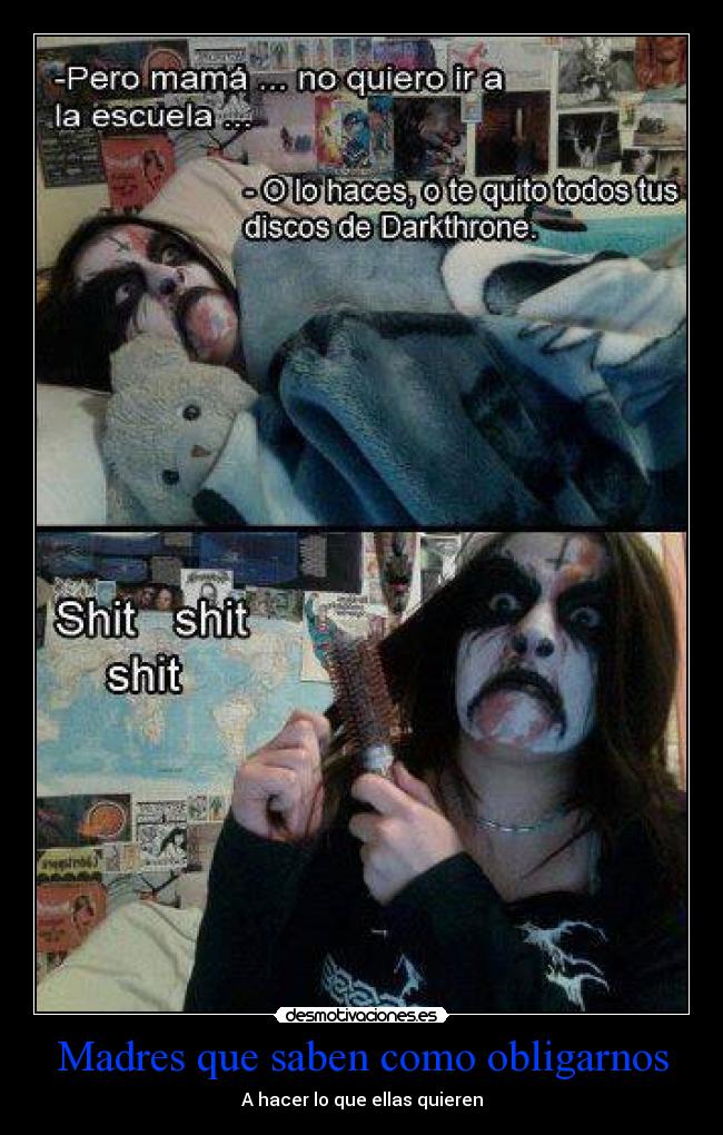 Madres que saben como obligarnos - 