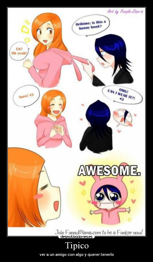 Tipico - ver a un amigo con algo y querer tenerlo