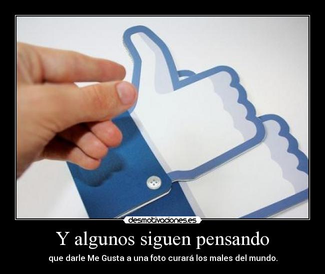 Y algunos siguen pensando - 