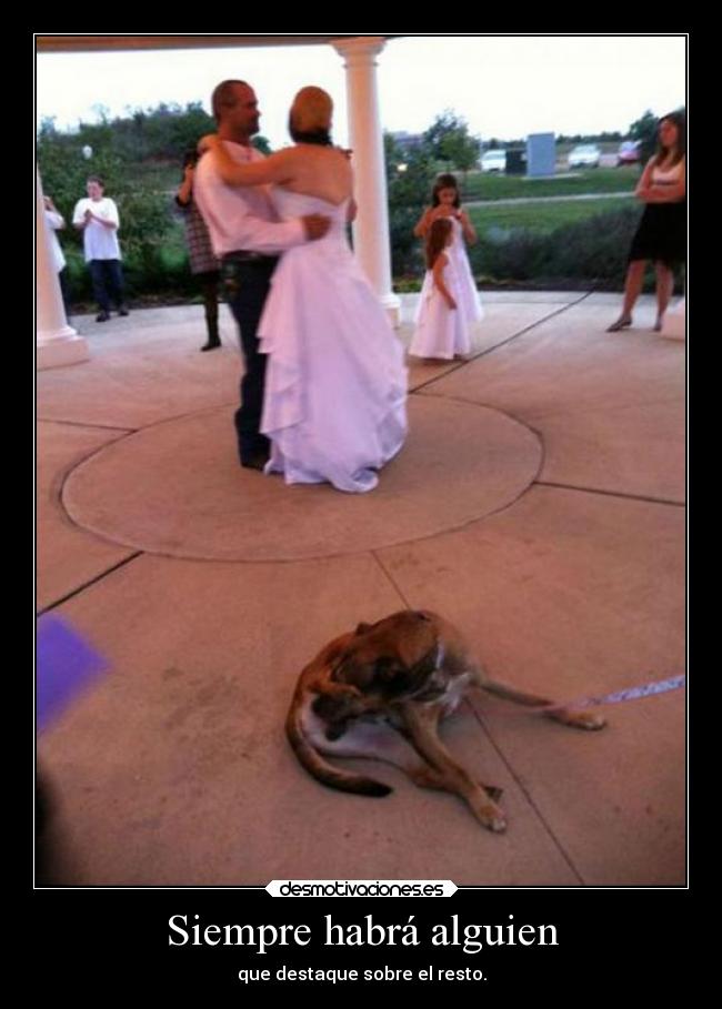 Siempre habrá alguien - que destaque sobre el resto.