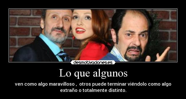 Lo que algunos - 