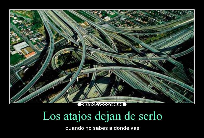 Los atajos dejan de serlo -