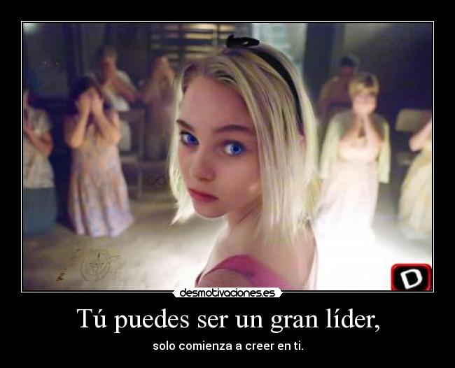 Tú puedes ser un gran líder, - 