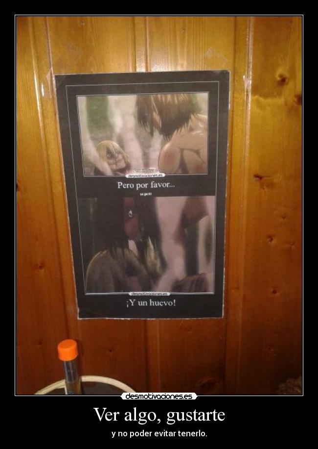 Ver algo, gustarte - 