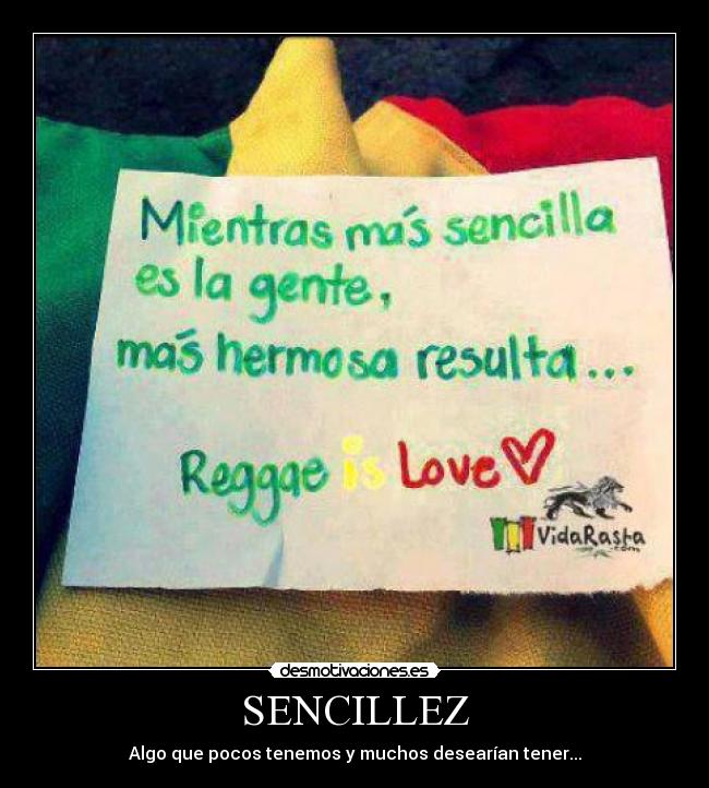 SENCILLEZ - Algo que pocos tenemos y muchos desearían tener...