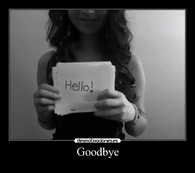 Goodbye -