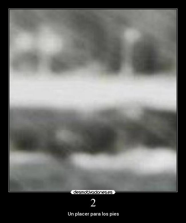 2 - Un placer para los pies