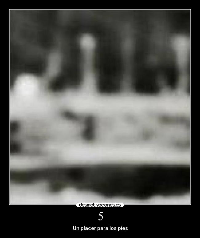 5 - Un placer para los pies